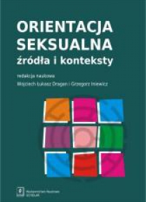 Orientacja seksualna. Źródła i konteksty
