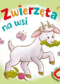 Zwierzęta na wsi. Akademia maluszka