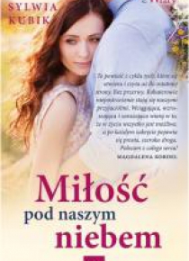 Miłość pod naszym niebem