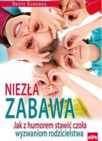 Niezła zabawa. Jak z humorem stawić czoła...