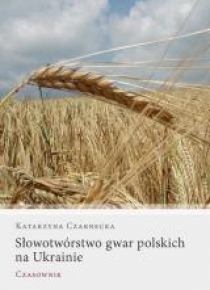 Słowotwórstwo gwar polskich na Ukrainie