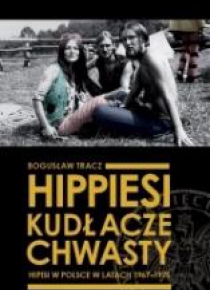 Hippiesi, kudłacze, chwasty. Hipisi w Polsce