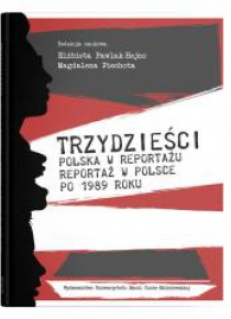 Trzydzieści. Polska w reportażu, reportaż w Polsce