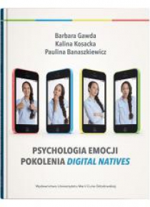 Psychologia emocji pokolenia digital natives
