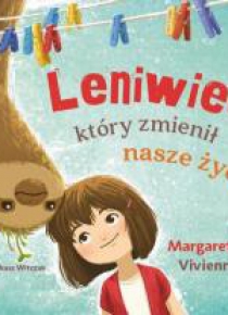 Leniwiec, który zmienił nasze życie