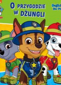 Psi Patrol. O przygodzie w dżungli.
