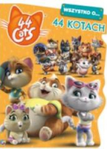 44 cats. Wszystko o 44 kotach.