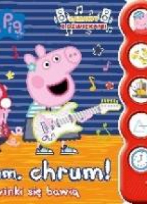 Świnka Peppa. Chrum, chrum! Świnki się bawią