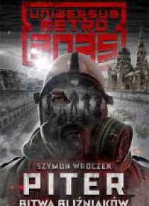 Uniwersum Metro 2035: Piter. Wojna bliźniaków