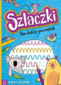 Szlaczki. Na dobry początek. Nauka pisania