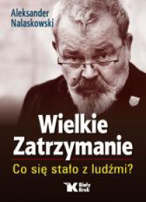 Wielkie Zatrzymanie. Co się stało z ludźmi?