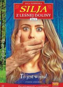 Silja z Leśnej Doliny T.11 To jest wojna!