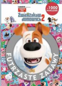 Sekretne życie zwierząt 2. Futrzaste zabawy