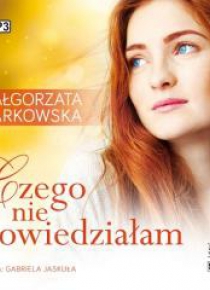 Czego nie powiedziałam audiobook
