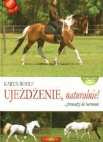 Ujeżdżenie naturalnie prowadzi do harmonii + DVD