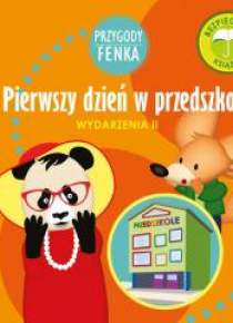Przygody Fenka. Pierwszy dzień w przedszkolu