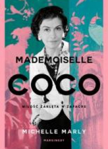 Mademoiselle Coco. Miłość zaklęta w zapachu
