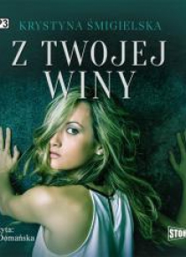 Z twojej winy audiobook