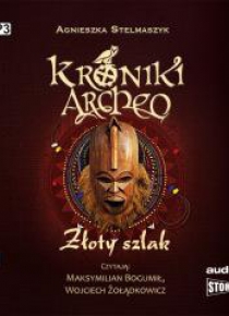 Kroniki Archeo T.11 Złoty szkal audiobook