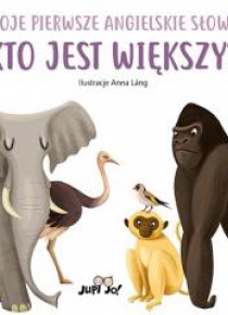 Kto jest większy? Moje pierwsze angielskie słowa