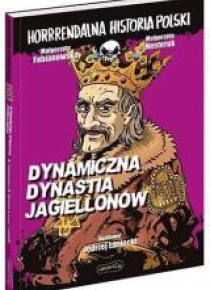 Horrrendalna hist. Polski. Dynamiczna dynastia ...