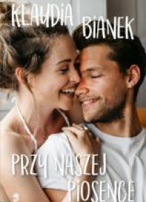 Przy naszej piosence