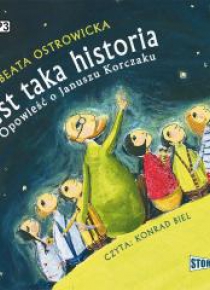 Jest taka historia. Opowieść o Januszu Korczaku CD
