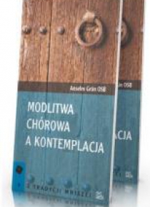 Modlitwa chórowa a kontemplacja