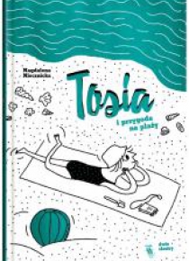 Tosia i przygoda na plaży