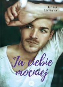 Ja ciebie mocniej