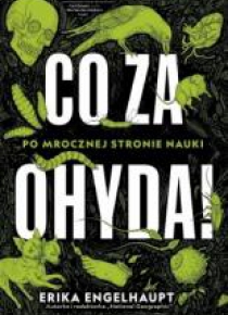 Co za ohyda! Po mrocznej stronie nauki