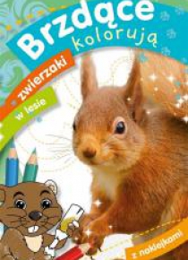 Brzdące kolorują. Zwierzaki w lesie