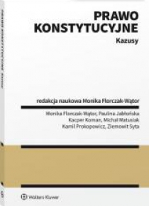 Prawo konstytucyjne. Kazusy