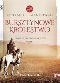 Trylogia dalekowsch. T.1 Bursztynowe... audiobook