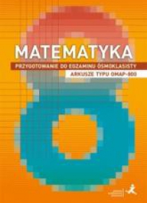 Matematyka SP 8 Przygotowanie do egzaminu OMAP-800