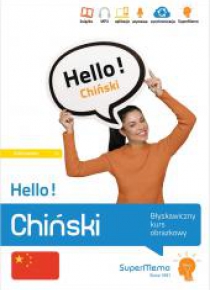 Hello! Chiński. Błyskawiczny kurs obrazkowy A1