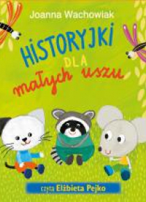 Historyjki dla małych uszu wyd. 2