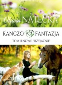 Ranczo Fantazja T.2 Nowe przyjaźnie