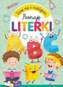 Uczę się i naklejam. Poznaję literki