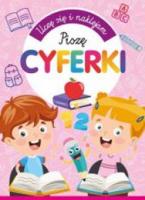 Uczę się i naklejam. Piszę cyferki