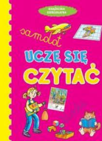Uczę się czytać. Książeczka sześciolatka