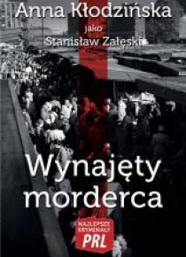 Najlepsze kryminały PRL. Wynajęty morderca