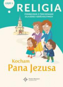 Katechizm 6-latek Kocham Pana Jezusa podr/ćw cz.2