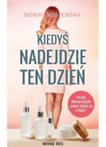 Kiedyś nadejdzie ten dzień