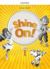 Shine On! 1 Zeszyt ćwiczeń OXFORD