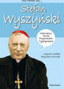 Nazywam się Stefan Wyszyński