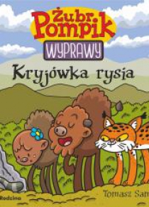 Żubr Pompik. Wyprawy. Kryjówka rysia