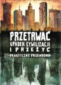 Przetrwać upadek cywilizacji i przeżyć