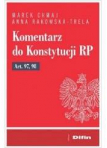 Komentarz do Konstytucji RP Art. 97, 98