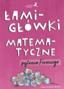 Łamigłówki matematyczne. Pytania Fermiego